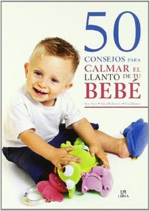 50 Consejos Para Calmar El Llanto De Tu Bebé