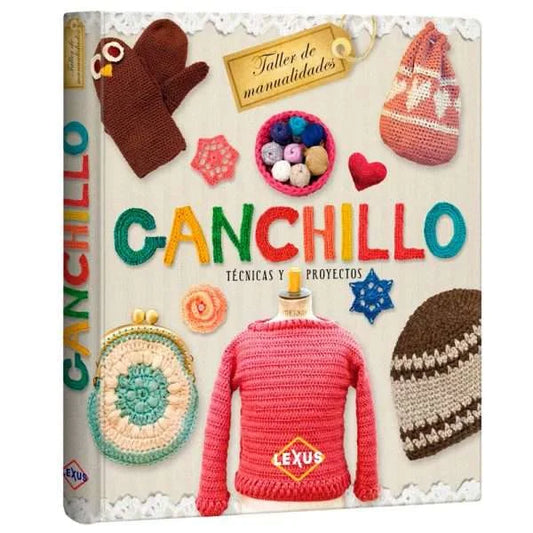 Libro Ganchillo Crochet, Técnicas Y Proyectos - Nuevo y original - Lexus