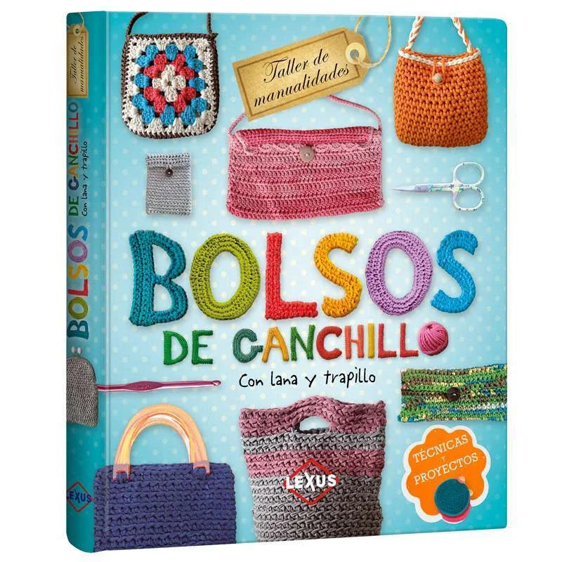 Libro Bolsos De Ganchillo Crochet - Nuevo Y Original - Lexus