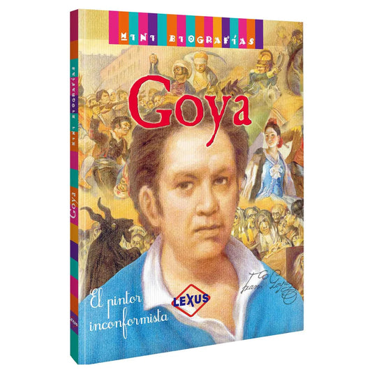 Libro Goya El Pintor Inconformista - Minibiografias - Lexus