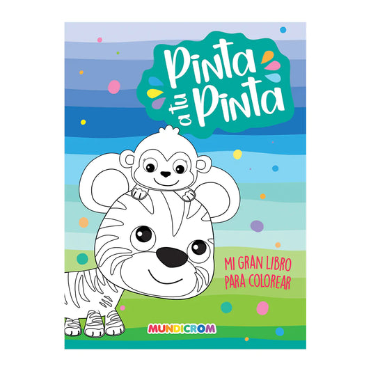 Pinta A Tu Pinta, Libro Para Colorear - Mundicrom